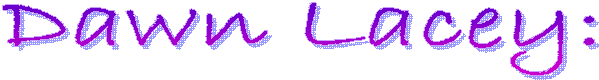 Dawn Lacey: